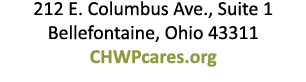 212 E  Columbus Ave , Suite 1 Bellefontaine, Ohio 43311 CHWPcares org 